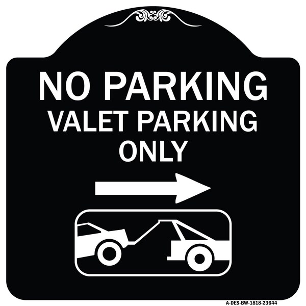Signmission No Parking Valet Parking Only Heavy-Gauge Aluminum Architectural Sign, 18" x 18", BW-1818-23644 A-DES-BW-1818-23644 - main